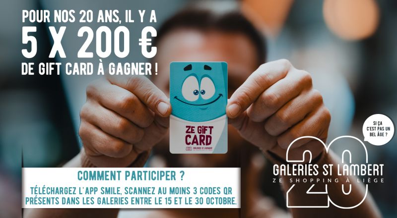 Les Galeries ont 20 ans - Tentez de remporter 5 x 200€ de gift cards !