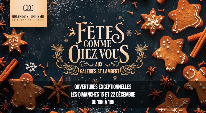 Fêtes comme chez vous aux Galeries St Lambert !